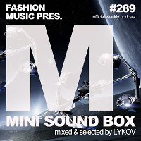 Lykov – Mini Sound Box Volume 289 (Weekly Mixtape)