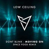 DONT BLINK - MOVING ON (Space Food Remix)