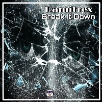 Damitrex - Break it down (Radio Edit)