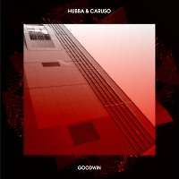 HUBBA & Caruso - Goodwin (Original Mix)