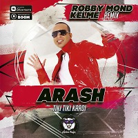 Arash - Tiki Tiki Kardi (Robby Mond & Kelme Radio Remix)