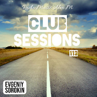 Evgeniy Sorokin - Radio Music Alex M Club Sessions 113