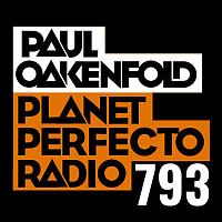Planet Perfecto 793 ft. Paul Oakenfold