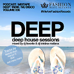 DJ Favorite & DJ Kristina Mailana - Deep House Sessions 036 (Fashion Music Records)