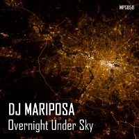 Overnight Under Sky by DJ Mariposa
