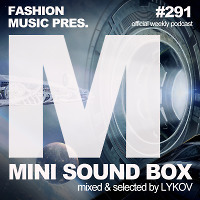 Lykov – Mini Sound Box Volume 291 (Weekly Mixtape)