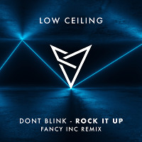 DONT BLINK - ROCK IT UP (Fancy Inc Remix)