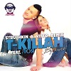 T-KILLAH feat. Лоя - Вернись (Struzhkin & Vitto Remix) (Radio Edit)