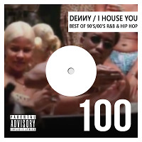 I House You 100 - 90's & 00's R&B & Hip-Hop Hits