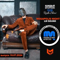 LM SOUND - Megapolis Night 16.07.2024