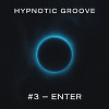 Hypnotic Groove #3 - Enter