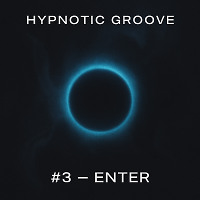 Hypnotic Groove #3 - Enter