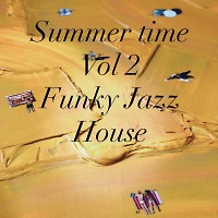 Summer Time Vol 2 Funky Jazz House