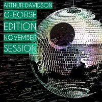 Arthur Davidson – November Session, (Part 2 G-House Edition) 