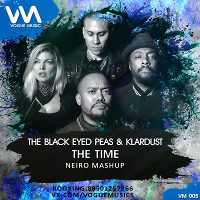 The Black Eyed Peas & Klardust - The Time (Neiro Mashup) [Vogue Music]