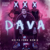 DAVA - XXX (Kolya Funk Radio Mix)