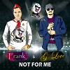 Igor Frank & G-Love - Not For Me (Radio)