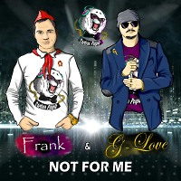 Igor Frank & G-Love - Not For Me (Radio)
