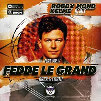 Fedde Le Grand feat. Mr. V - Back & Forth (Robby Mond & Kelme Radio Remix)