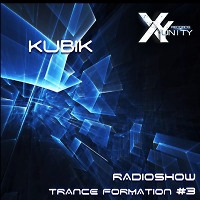 XY-unity Kubik - Radioshow Trance Formation #3