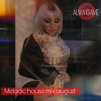 Alwa Game-Melodic house IQ mix august