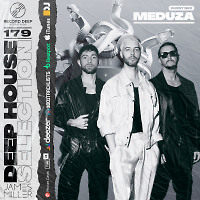 Deep House Selection #179 Guest Mix MEDUZA (Record Deep)