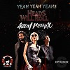 Yeah Yeah Yeahs - Heads will roll (ASEM Remix)