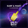 SURF & Mart - Club Bizarre (Short Edit) [Which Bottle?]