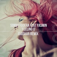 Sonny Fodera Feat Yasmin - 'Feeling U' (Remix DJOSKAR) 