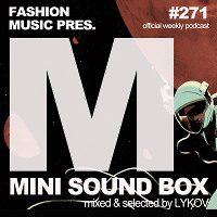 Lykov – Mini Sound Box Volume 271 (Weekly Mixtape)