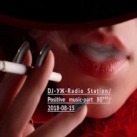 DJ-УЖ-Radio Station/Positive music-part 80***/ 2018-08-15
