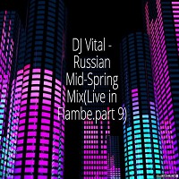 Russian Mid-Spring Mix(Live in Flambe.part 9)