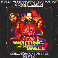French Montana feat. Post Malone & Cardi B, Rvssian - Writing On The Wall (Vadim Adamov & Hardphol Remix)