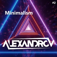 ALEXANDROV - Minimalism podcast #2