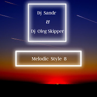 Melodic Style 8 (light version) feat. Dj Oleg Skipper