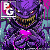 Bloody Good Cast #02