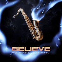 Ayur Tsyrenov & Syntheticsax - Believe