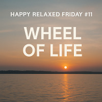Happy Relaxed Friday #11