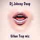Dj Johnny Deep - Urban Trap mix