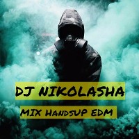 DJ NIKOLASHA- MIX HandsUp #EDM