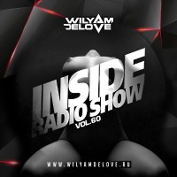 INSIDE RADIO SHOW by DJ WILYAMDELOVE vol.60