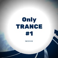 Neoxid - Only TRANCE #1