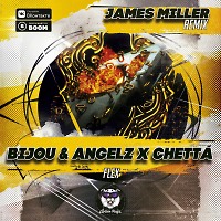 Bijou & Angelz x Chetta - FLEX (James Miller Remix)