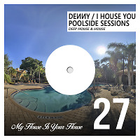 I House You 27 - Poolside Sessions