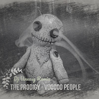 The Prodigy - Voodoo People (DJ Uneasy Remix)