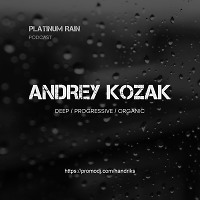 Andrey Kozak - Platinum Rain Podcast #78