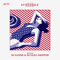 SunFamilyPodcast #171 (f. Dj Oleg Skipper)