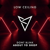DONT BLINK - ABOUT TO DROP