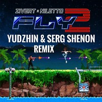 Zivert & Niletto Fly 2 Yudzhin & Serg Shenon Remix