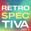 RETROSPECTIVA MIX (part 6)